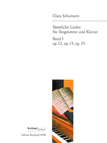 Stock image for Smtliche Lieder Band 1: Lieder op. 12, 13, 23 - Breitkopf Urtext (EB 8558) for sale by medimops