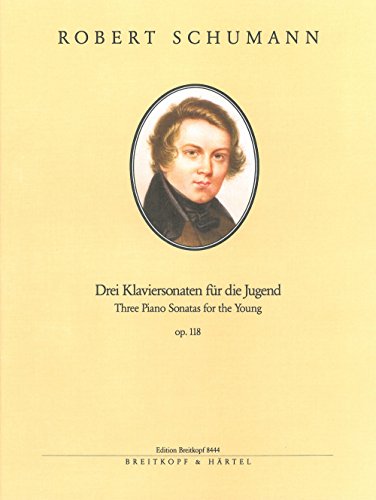 Stock image for Robert Schumann - Drei Klaviersonaten fr die Jugend - Three Piano Sonatas for the Youth op. 118 for sale by PRIMOBUCH