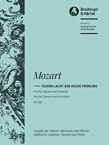 Imagen de archivo de Schon lacht der holde Frhling KV 580 Arie - Fragment ergnzt von Franz Beyer - Bearbeitung fr Sopran, Klarinette und Klavier (EB 8602) a la venta por medimops