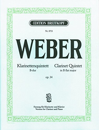 Stock image for Quintet in Bb major, op.34 (J.182) - Breitkopf Urtext - arranged by the composer for Clarinet and Piano (originally for clarinet, 2 violins, viola and cello) - (EB 8753) for sale by Brit Books