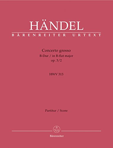 Beispielbild fr Concerto grosso B-Dur op. 3/2 HWV 313 -In der Continuo-Gruppe sind 2 Cembali besetzt- zum Verkauf von medimops