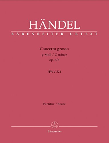 Beispielbild fr Concerto grosso g-Moll op. 6/6 HWV 324 -In der Continuo-Gruppe sind 2 Cembali besetzt-. Partitur, Urtextausgabe zum Verkauf von medimops