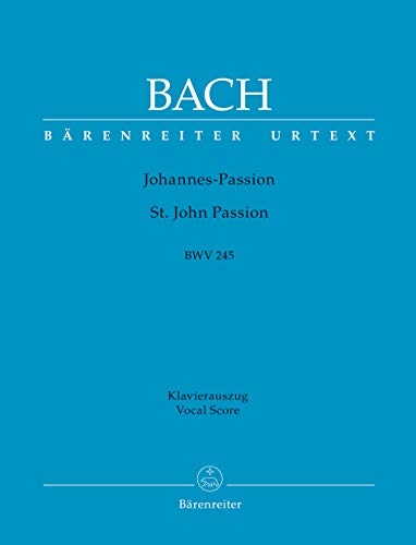 Stock image for Johannes Passion BWV 245 for sale by CONTINUO Noten-Buch-Versand