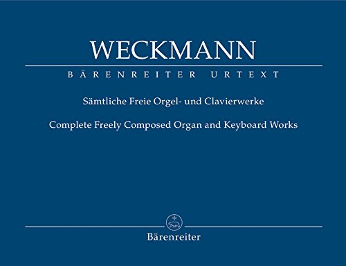 9790006489176: Weckmann: Complete Freely Composed Organ and Keyboard Works