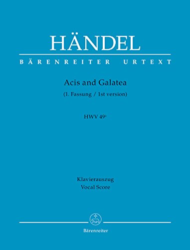 9790006507108: Handel: Acis and Galatea, HWV 49a - 1st Version (Vocal Score)