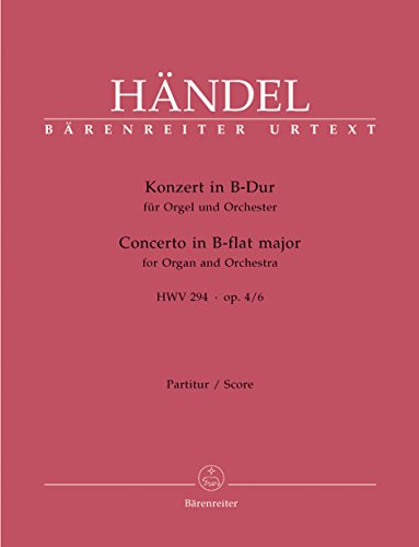 9790006521005: Konzert fr Orgel und Orchester B-Dur op. 4/6 HWV 294. Partitur, Urtextausgabe