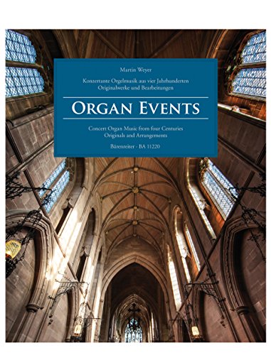 Beispielbild fr Organ Events. Konzertante Orgelmusik aus vier Jahrhunderten (Originalwerke und Bearbeitungen) zum Verkauf von medimops
