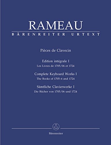 Imagen de archivo de Rameau: Complete Keyboard Works - Volume 1 (The books of 1705/06 and 1724) a la venta por Recycle Bookstore