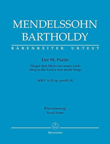 9790006531615: Mendelssohn Bartholdy, F: 98. Psalm "Singet dem Herrn ein ne