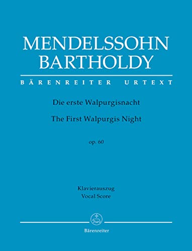 9790006534876: Mendelssohn: Die erste Walpurgisnacht, MWV D 3, Op. 60 - The First Walpurgis Night (Vocal Score)