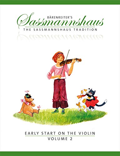 Beispielbild fr BARENREITER SASSMANNSHAUS, E. and K. - THE SASSMANNSHAUS TRADITION. EARLY START ON THE VIOLIN, VOL. 2 Educational books Violin zum Verkauf von Greener Books