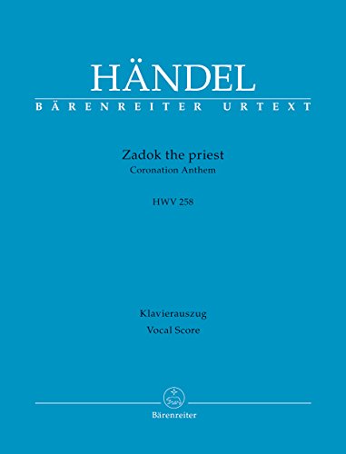 Beispielbild fr Zadok the priest HWV 258 -Coronation Anthem-. Klavierauszug, Urtextausgabe, BRENREITER URTEXT zum Verkauf von medimops