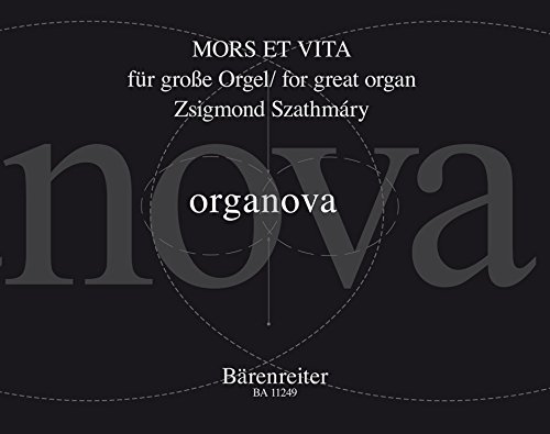 9790006565207: Mors et Vita fr groe Orgel (2015).Spielpartitur.Organova 13