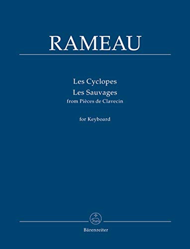 Beispielbild fr Jean-Philippe Rameau: Les Cyclopes et Les Sauvages for Keyboard: Piano: zum Verkauf von WeBuyBooks