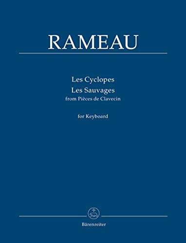 Stock image for Jean-Philippe Rameau: Les Cyclopes et Les Sauvages for Keyboard: Piano: for sale by WeBuyBooks