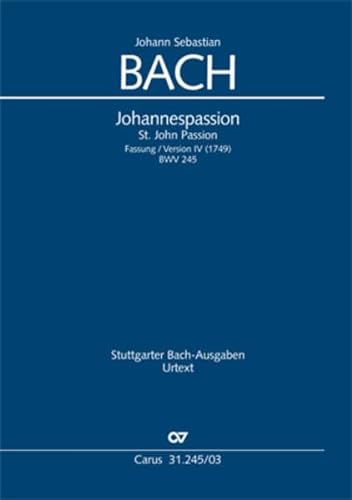 9790007088507: St John Passion (Carus-Verlag publications)