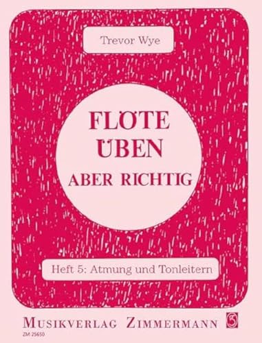 Beispielbild fr Flte ben - aber richtig 5: Atmung und Tonleitern zum Verkauf von medimops