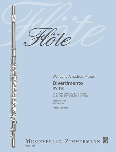 9790010319605: Divertimento: KV 136. 3 flutes and altoflute in G. Partition et parties.