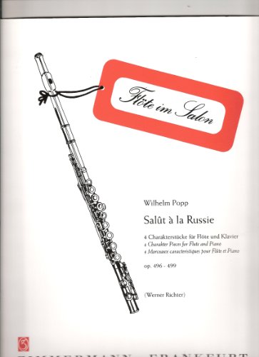 9790010322902: Salt  la Russie: 4 Charakterstcke. op. 496 - 499. Flte und Klavier.