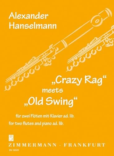 Beispielbild fr Crazy Rag" meets  Old Swing" fr zwei Flten mit Klavier ad. lib zum Verkauf von medimops