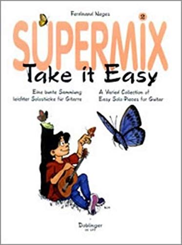 Stock image for Supermix 2 - Take it Easy: Eine bunte Sammlung leichter Solostcke fr Gitarre. Git for sale by medimops