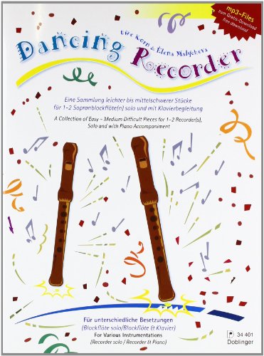 9790012198772: „Dancing Recorder“ a Collection of easy to medium difficult Pieces for one – two Recorder(s) solo and with Piano Accompaniment by Uwe Korn and Elena Malycheva