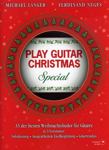 Stock image for Play Guitar Christmas Special: Special - 33 der besten Weihnachtslieder fr Gitarre for sale by medimops
