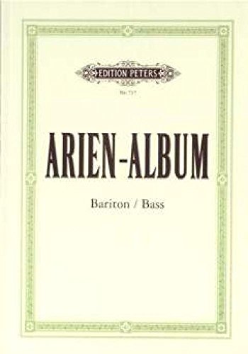 Stock image for Arien-Album -- Famous Arias for Baritone/Bass and Piano for sale by Blackwell's