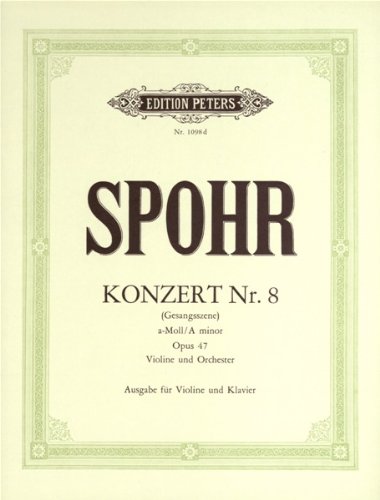 9790014006549: SPOHR - Concierto n 8 Op.47 en La menor para Violin y Piano