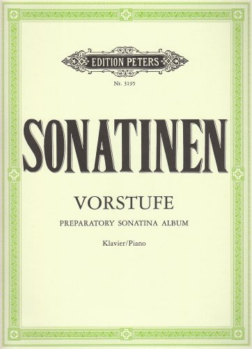 Stock image for Preparatory Sonatina Album for Piano: 69 Easiest Sonatinas and Shorter Recital Pieces (Edition Peters) for sale by Ria Christie Collections