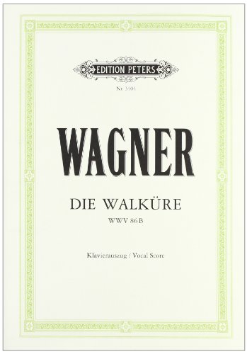 9790014016128: Die walkure (oper in 3 akten) wwv 86b (1856) chant: Erster Tag des Rings des Nibelungen / Klavierauszug (Edition Peters)