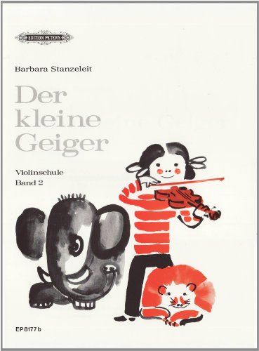 9790014062002: Der kleine Geiger: Violinschule, Band 2: fr die Frherziehung im Einzel- und Gruppenunterricht / 1. Griffart