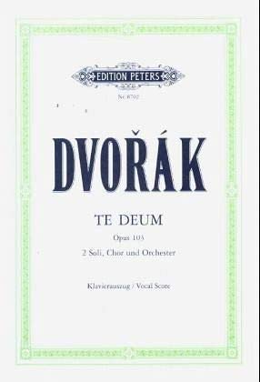 Beispielbild fr Te Deum op. 103 / URTEXT: fr 2 Solostimmen, gemischten Chor und Orchester / Klavierauszug zum Verkauf von medimops