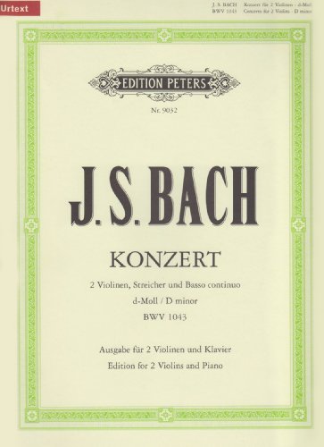 9790014072148: Concerto for 2 Violins in D Minor Bwv 1043 (Edition for 2 Violins and Piano): Klavierauszug von Wilhelm Weismann / Ausgabe fr 2 Violinen Klavier (Edition Peters)