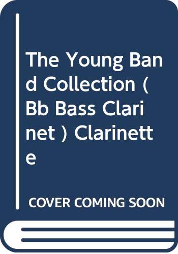 Beispielbild fr The Young Band Collection ( Bb Bass Clarinet ) zum Verkauf von Smartbuy