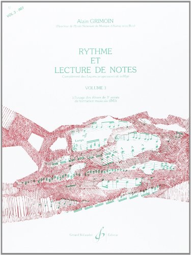 Stock image for Rythme et Lecture de Notes, Volume 3 : A l'usage des lves de 3 anne de formation musicale (IM3) for sale by Ammareal
