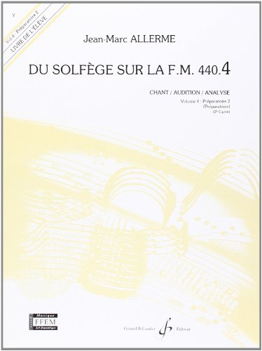 9790043052845: Du Solfege Sur la F.M. 440.4 - Chant/Audition/Analyse - Eleve