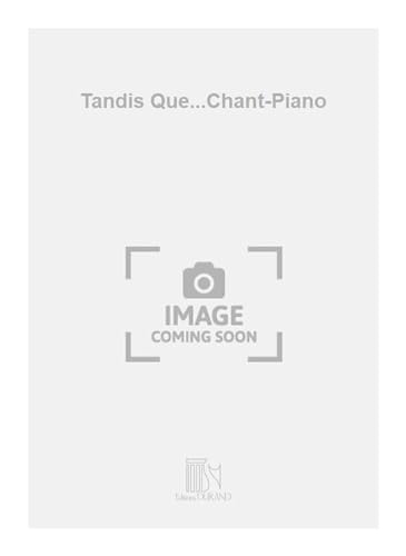 Beispielbild fr Gretry Tandis Que.Chant-PianoCanto (O Voce Recit) E Pianoforte zum Verkauf von Smartbuy