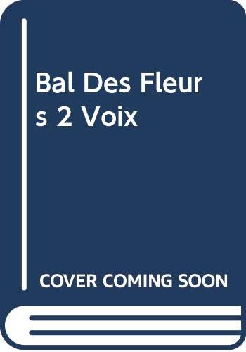 Stock image for Bal Des Fleurs 2 Voix for sale by Livre et Partition en Stock