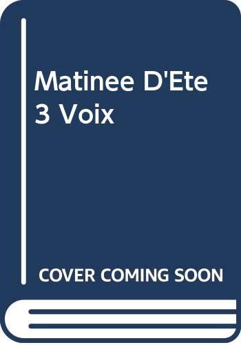 Stock image for Matinee D'Ete 3 Voix for sale by Livre et Partition en Stock