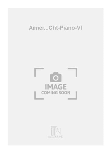 9790044032990: Aimer...Cht-Piano-Vl