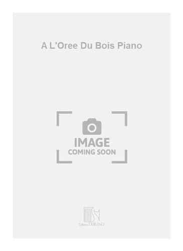 Stock image for Binet A L'Oree Du Bois PianoPiano for sale by Smartbuy
