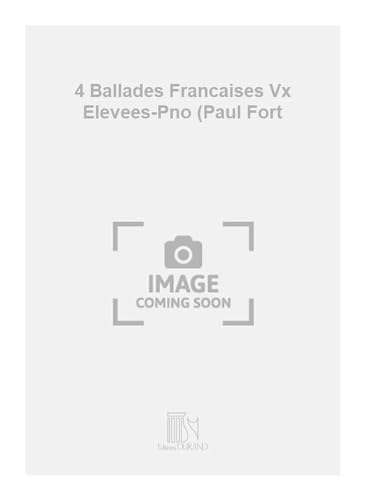 Beispielbild fr Gaubert 4 Ballades Francaises Vx Elevees-Pno (Paul FortVocal and Piano zum Verkauf von Smartbuy