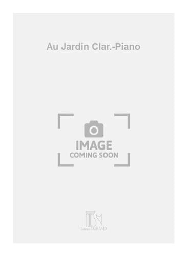 Beispielbild fr Pinchard Au Jardin Clar.-PianoClarinet zum Verkauf von AHA-BUCH GmbH