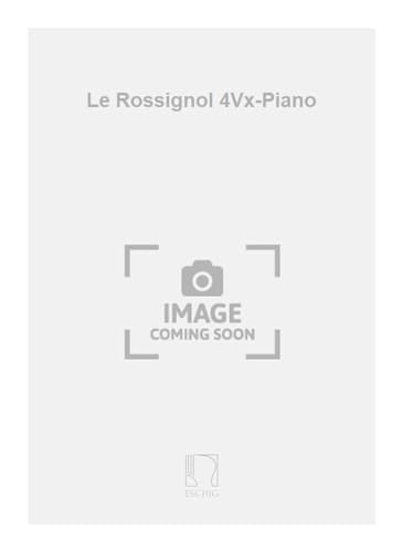 Beispielbild fr Thiriet Le Rossignol 4Vx-PianoVocal and Piano zum Verkauf von Smartbuy