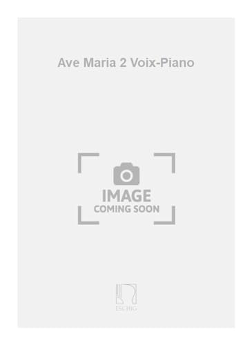 Stock image for Richepin Ave Maria 2 Voix-PianoVocal and Piano for sale by Smartbuy