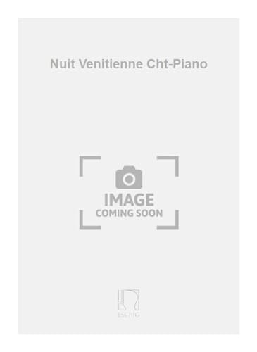 Beispielbild fr Thiriet Nuit Venitienne Cht-PianoVocal and Piano zum Verkauf von AHA-BUCH GmbH