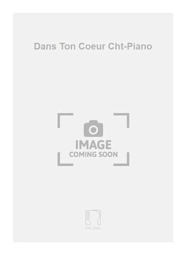 Stock image for Siniavine Dans Ton Coeur Cht-PianoVocal and Piano for sale by Smartbuy