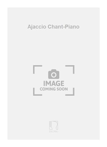 Beispielbild fr Paris Ajaccio Chant-PianoVocal and Piano zum Verkauf von Smartbuy