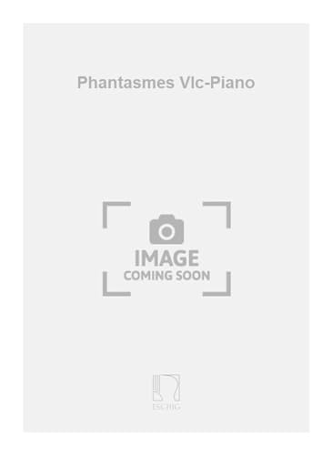 Beispielbild fr Casterede Phantasmes Vlc-PianoVioloncello O 2 Violoncelli E Pianoforte zum Verkauf von AHA-BUCH GmbH